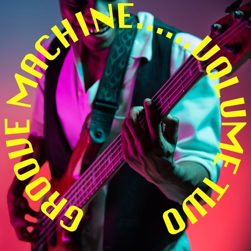 Groove Machine, Volume 2