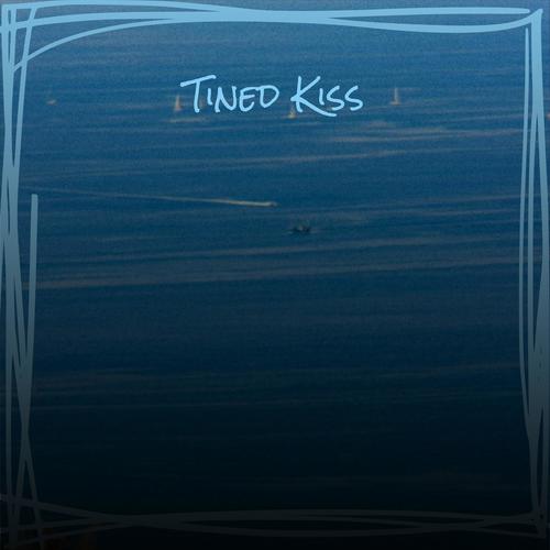 Tined Kiss