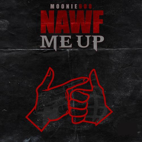 Nawf Me Up (radio edit)