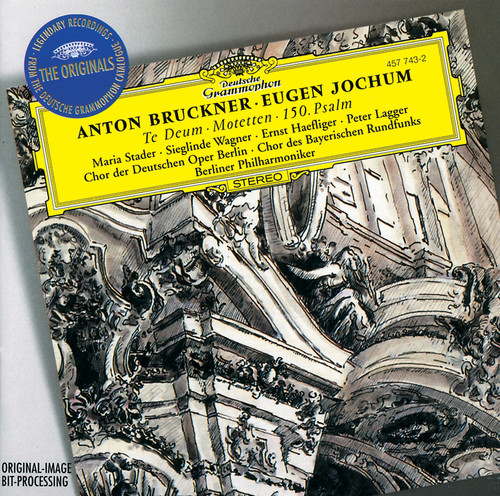 Bruckner: Te Deum; Motetten; 150. Psalm