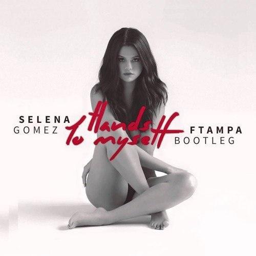 Hands To Myself (FTampa Bootleg)