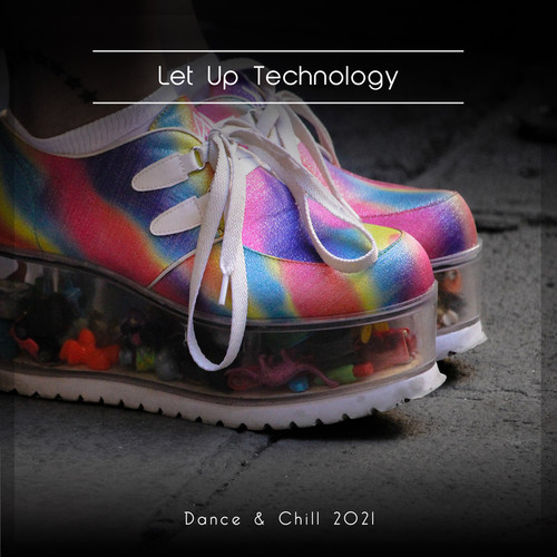 Let Up Technology Dance & Chill 2021