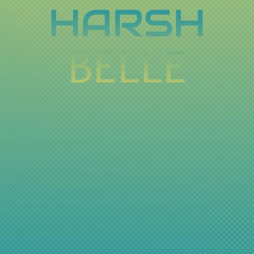 Harsh Belle