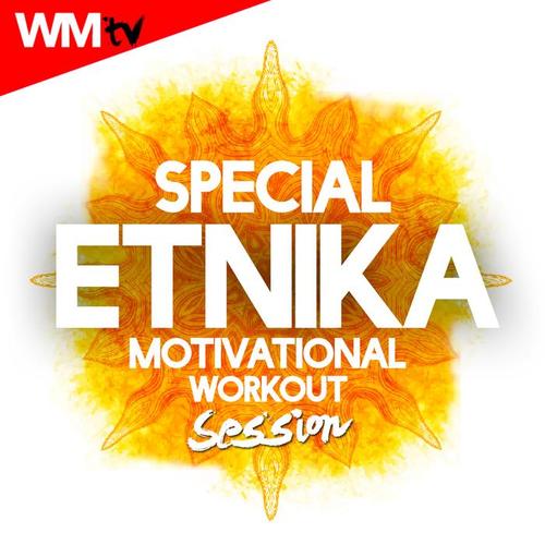 SPECIAL ETNIKA MOTIVATIONAL WORKOUT SESSION