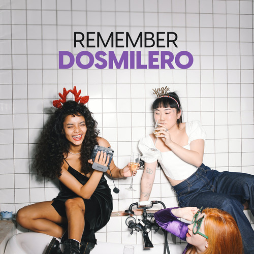 Remember dosmilero