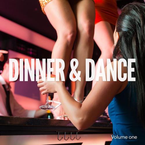 Dinner & Dance, Vol. 1 (Restaurant meets Club Tunes)