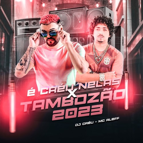 É Creu Nelas X Tambozão 2023 (Explicit)