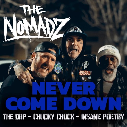 Never Come Down (feat. Insane Poetry, Chucky Chuck & The DRP) [Explicit]