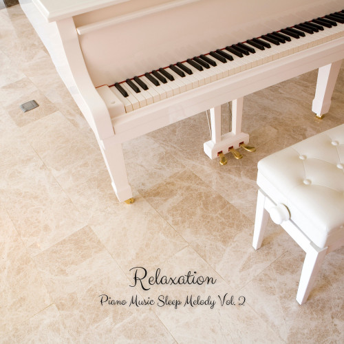 Relaxation: Piano Music Sleep Melody Vol. 2