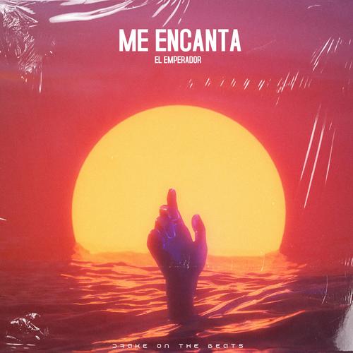 Me Encanta (feat. El Emperador) [Explicit]