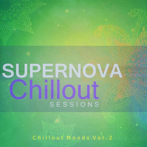 Supernova Chillout Sessions - Chillout Moods Vol 2