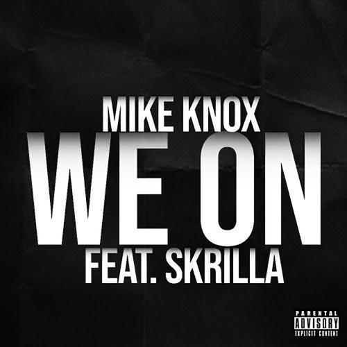 WE ON (feat. PayMeSkrilla) [Explicit]