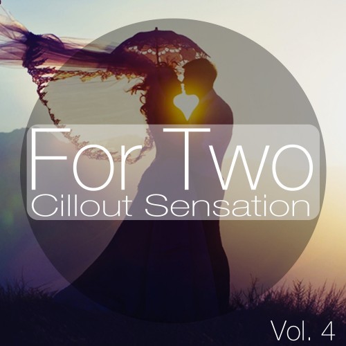 For Two, Vol. 4 (Chillout Sensations)