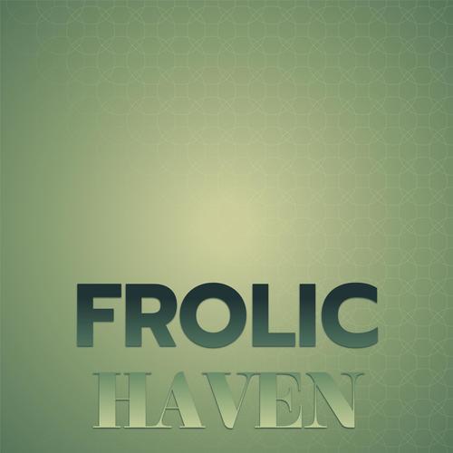 Frolic Haven