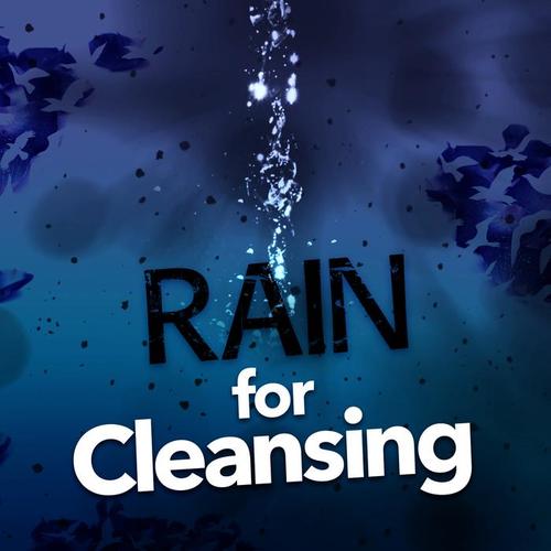 Rain for Cleansing