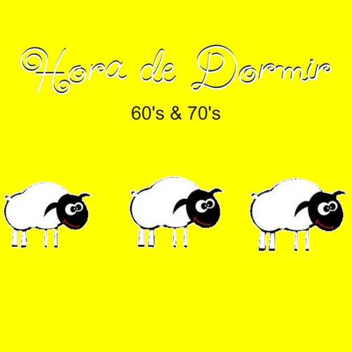 Hora de Dormir: 60's & 70's