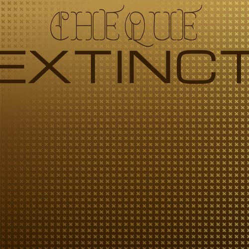 Cheque Extinct