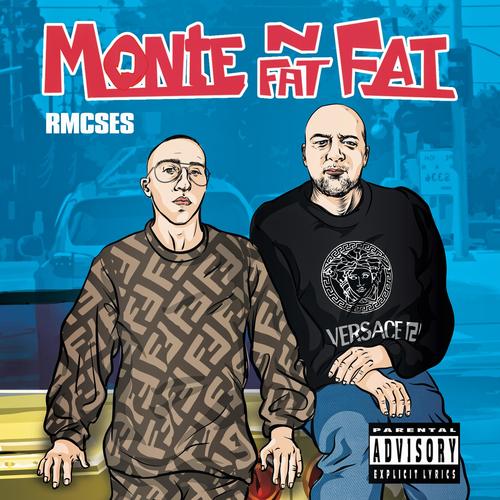 Monte N Fat Fat Rmcses