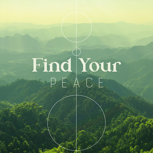 Find Your Peace: Calm Atmosphere, Describe Your Emotions and Feelings, Music for Body and Mind