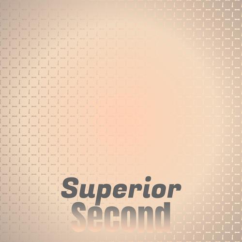 Superior Second