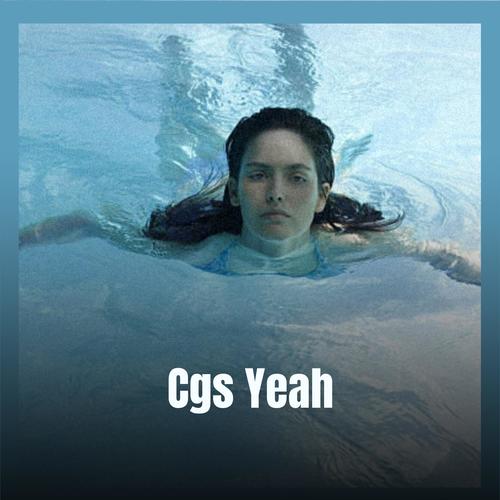 Cgs Yeah