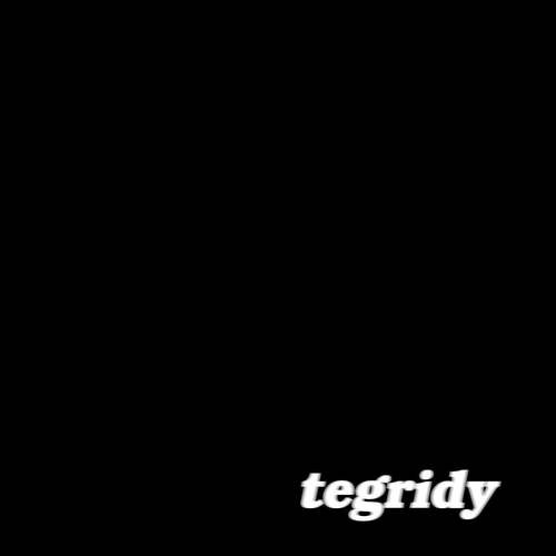 Tegridy