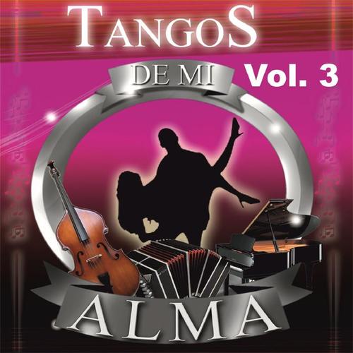 Tangos de Mi Alma, Vol. 3