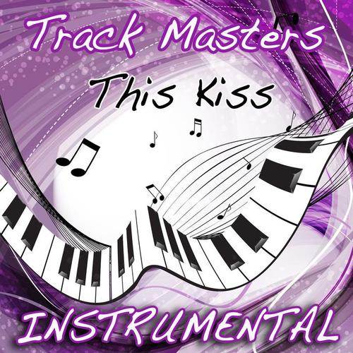 This Kiss (Instrumental Tribute to Carly Rae Jepson Instrumental)
