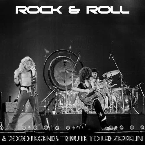 Rock & Roll: A 2020 Legends Tribute To Led Zeppelin