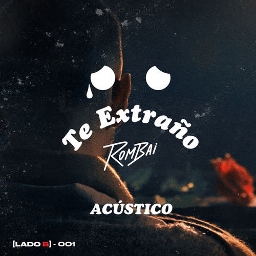Te Extraño :( ([Lado B] - 001 Te Extraño :( (Versión Acústica))