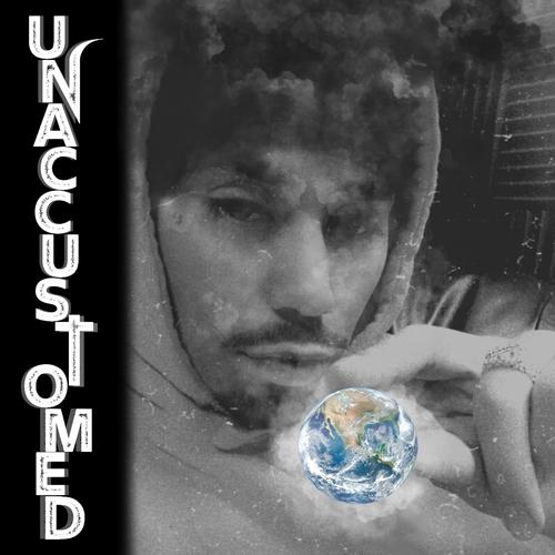 Unaccustomed (Explicit)