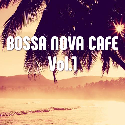 Bossa Nova Cafe, Vol. 1