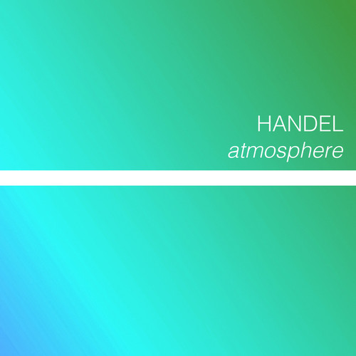 Handel - Atmosphere