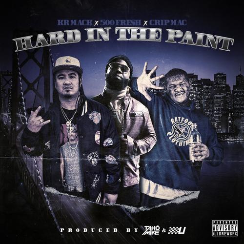 Hard In The Paint (feat. KR Mack, Crip Mac, 500 Fresh & Ultraonthebeat) [Explicit]