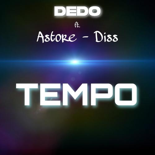 Tempo (feat. Astore & Diss) [Explicit]