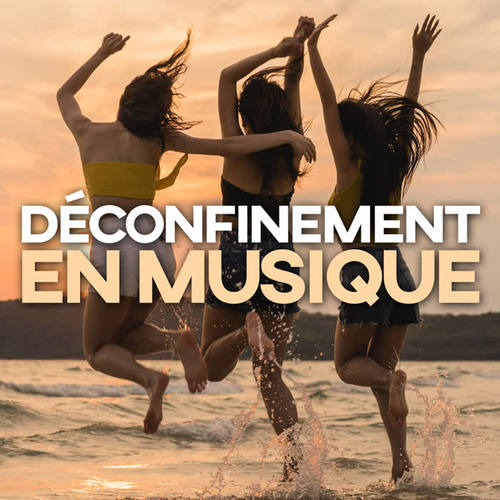 Deconfinement en musique (Explicit)