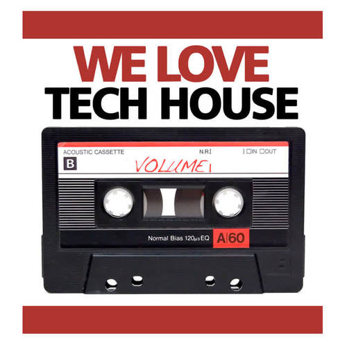 We Love Real Tech House Vol 1