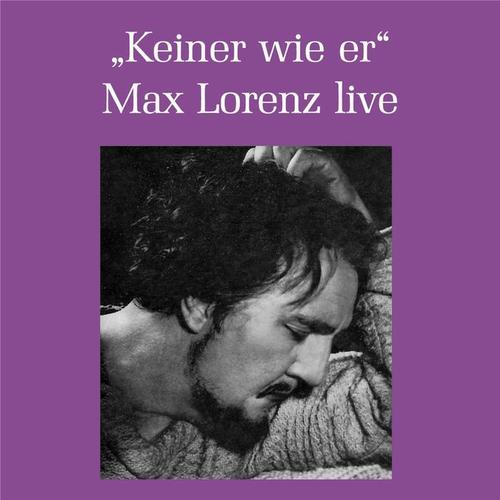 Max Lorenz - Keiner war wie er