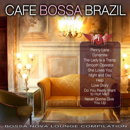 Cafe Bossa Brazil Vol. 1:  Bossa Nova Lounge Compilation