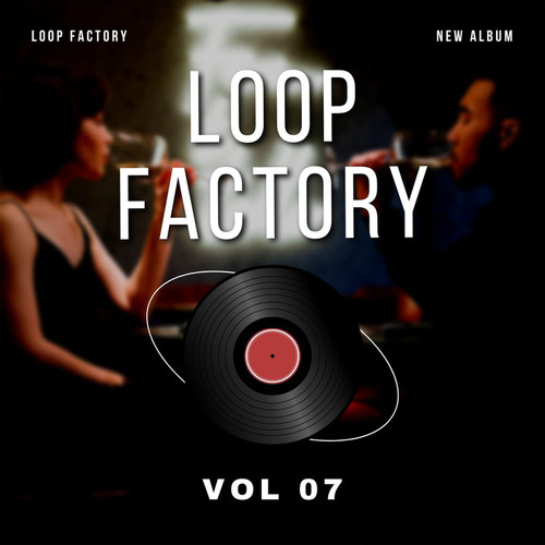 Loop Factory Vol 07 (Explicit)