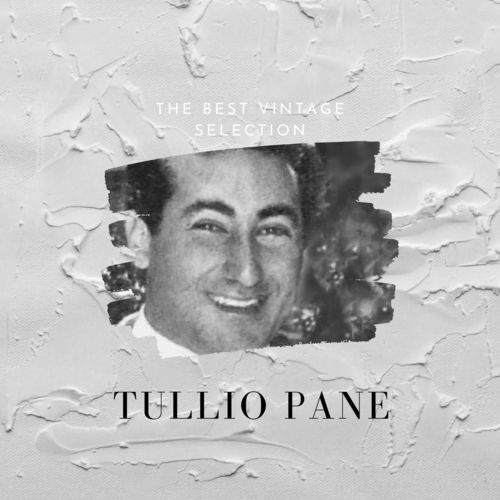 The Best Vintage Selection - Tullio Pane