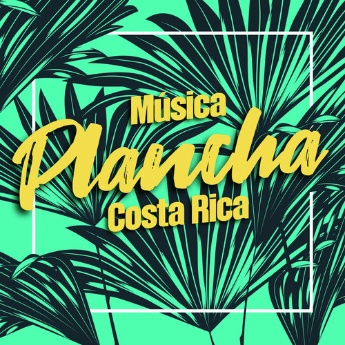 Música Plancha para Costa Rica