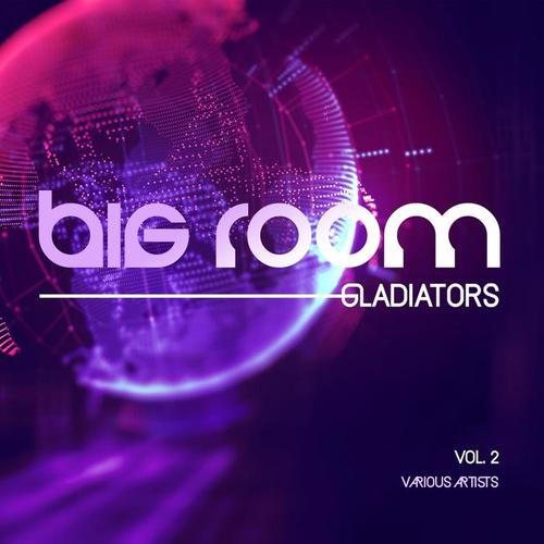 Big Room Gladiators, Vol. 2