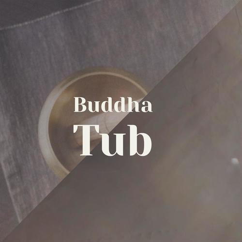 Buddha Tub