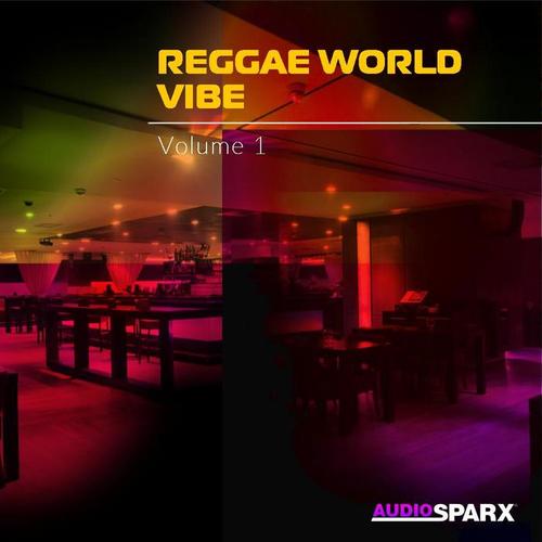 Reggae World Vibe Volume 1