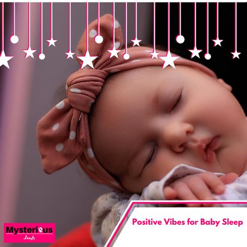 Positive Vibes for Baby Sleep