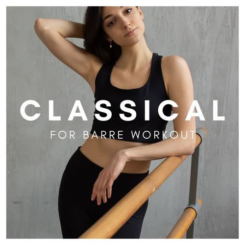 Classical For Barre Workout