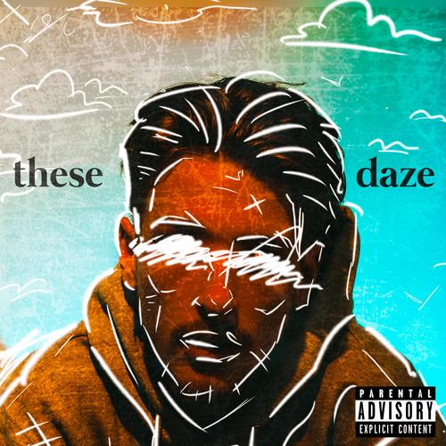 These Daze (feat. Jonny Donson & Andre Hando) [Explicit]