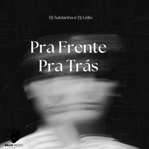 Pra Frente Pra Trás (Explicit)