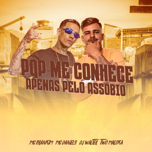 Pqp Me Conheçe Apenas pelo Assovio (Explicit)